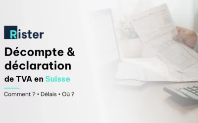 Décompte TVA en Suisse : méthodes, délais et comment le remplir