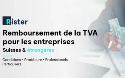 Remboursement de la TVA suisse : entreprises étrangères, détaxe et impôt préalable